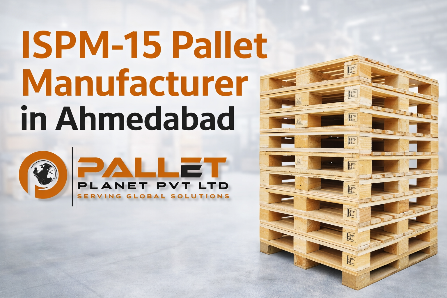 ISPM-15 Pallet Manufacturer in Ahmedabad - PalletPlanet Gujarat